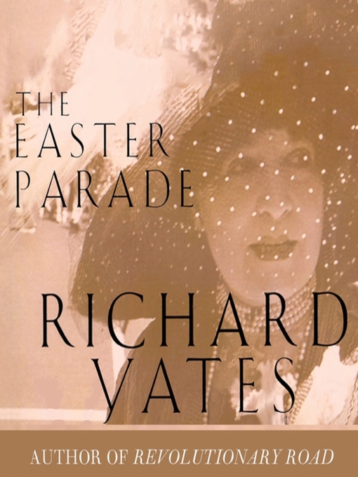 Title details for The Easter Parade by Richard Yates - Available
